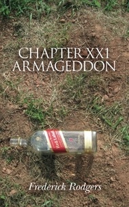  Frederick Rodgers - Chapter XX1 Armageddon.