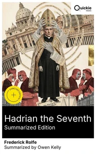 Hadrian the Seventh (Summarized Edition)
