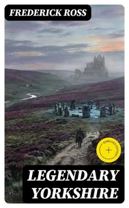 Legendary Yorkshire (Annotated)