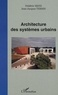 Frederick Seitz - Architecture des systèmes urbains : actes du colloque, Université de technologie de Compiègne, 5 juillet 2001.