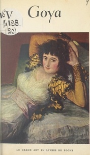 Frederick Stallknecht Wight - Goya, 1746-1828 - Francisco José de Goya y Lucientes.