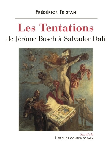 Les Tentations. De Jérôme Bosch à Salvador Dali
