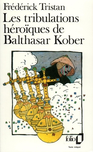 Les Tribulations Heroiques De Balthasar Kober