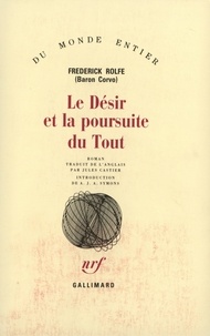 Frederick William Rolfe - Le Desir Et La Poursuite Du Tout.