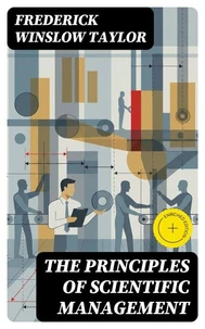 The Principles of Scientific Management