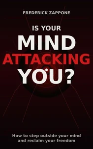 Is Your Mind Attacking You?