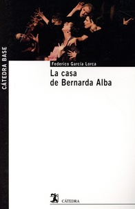 Frederico Garcia Lorca - La casa de Bernarda Alba.