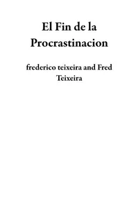El Fin de la Procrastinacion