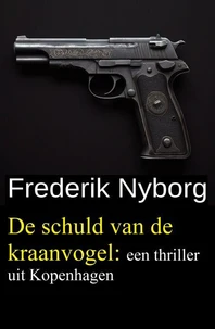 De schuld van de kraanvogel: een thriller uit Kopenhagen