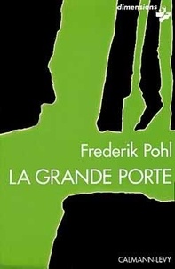 Frederik Pohl - La Grande porte.