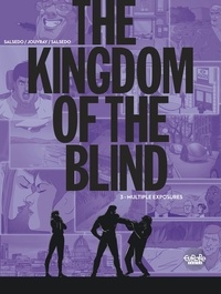 Frédérik Salsedo et Olivier Jouvray - The Kingdom of the Blind - Volume 3 - Multiple Exposures.