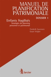 Frederik Swennen et Guan Velghe - Enfants fragilisés - Stratégies de planning personnel et patrimonial.