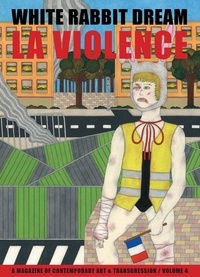 Bault nicolas Le et Frederika Abbate - White Rabbit Dream n° 04 - La Violence.