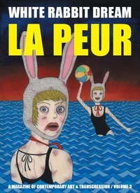 Frederika Abbate et Dany-Robert Dufour - White Rabbit Dream n° 3 - La Peur.