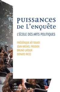 Frédérique Aït-Touati et Jean-Michel Frodon - Puissances de l'enquête - L'école des arts politiques.