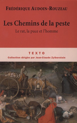 Frédérique Audoin-Rouzeau - Les Chemins de la peste - Le rat, la puce et l'homme.