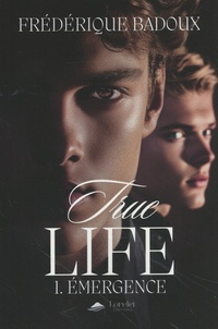 Pdf books téléchargement gratuit espagnol True Life Tome 1 par Frédérique Badoux (Litterature Francaise) 9782385150549 MOBI CHM