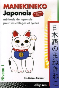 Livres numériques gratuits à télécharger Manekineko japonais  - Méthode de japonais pour les collèges et lycées RTF ePub FB2 (Litterature Francaise) 9782729832377 par Frédérique Barazer