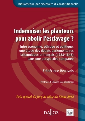 Frédérique Beauvois - Indemniser les planteurs pour abolir esclavage ?.