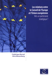 Les relations entre le Conseil de l'Europe et l'Union européenne