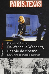 Frédérique Berthet - De Warhol à Wenders, une vie de cinéma.