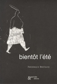 Frédérique Bertrand - Bientôt l'été.