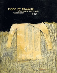 Frédérique Bertrand et Frédéric Rey - Mode Et Travaux.