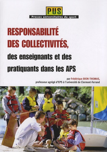 Frédérique Bion-Thomas - Responsabilités des collectivités, des enseignants et des pratiquants dans les APS.