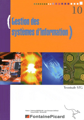 Frédérique Brossillon et Jean-Christophe Castillo - Gestion des systèmes d'information Terminale STG - Pack 10 +20.
