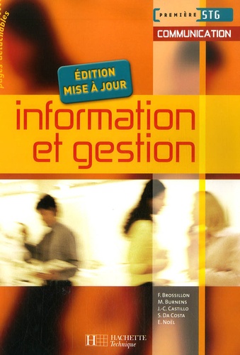 Frédérique Brossillon et Martine Burnens - Information et gestion 1e STG communication.