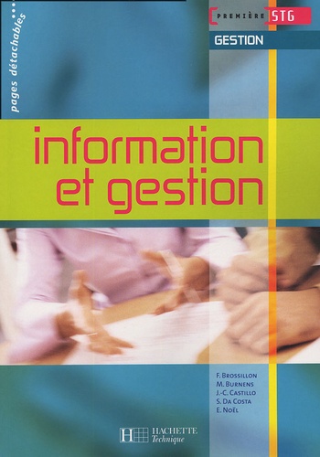 Frédérique Brossillon et Martine Burnens - Information et gestion 1e STG Gestion.