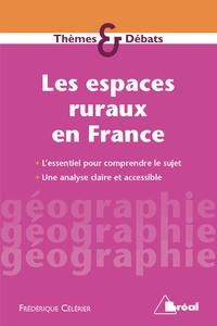 Frederique Celerier et Alexandra Monot - Les espaces ruraux en France.