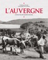 Frédérique Chevalier - L'Auvergne - A travers la carte postale ancienne.
