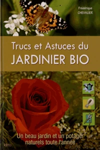 Trucs et astuces du jardinier bio