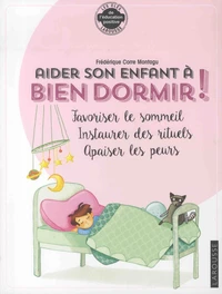 Aider son enfant à bien dormir !