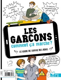 Les filles / Les garçons comment ça marche ? - Le guide de survie des ados.pdf