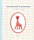 Frédérique Corre Montagu - Mon journal de grossesse avec Sophie la girafe.