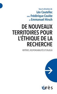 Frédérique Coulée et Léo Coutellec - De nouveaux territoires pour l'éthique de la recherche - Repères, responsabilités et enjeux.
