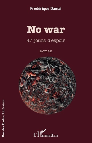 No war. 47 jours d’espoir