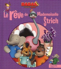 Frédérique de Buron - Le rêve de Mademoiselle Strich.