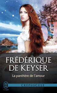 Frédérique De Keyser - La panthère de l'amour.