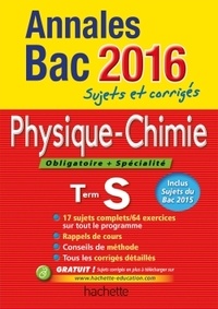 Frédérique de La Baume-Elfassi - Physique-Chimie Obligatoire + Spécialité Term S - Sujets et corrigés.