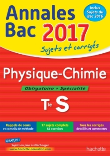 Physique-chimie obligatoire + spécialité Tle S. Sujets et corrigés  Edition 2017 - Occasion