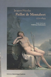 Frédérique Desbuissons - Jacques-Nicolas Paillot de Montabert, 1771-1849 - Idées, pratiques, contextes.