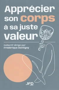 Apprécier son corps à sa juste valeur