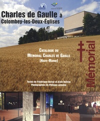 Frédérique Dufour et Alain Beltran - Charles de Gaulle à Colombey - Catalogue du Mémorial Charles de Gaulle.