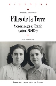 Frédérique El Amrani-Boisseau - Filles de la Terre - Apprentissages au féminin (Anjou 1920-1950).