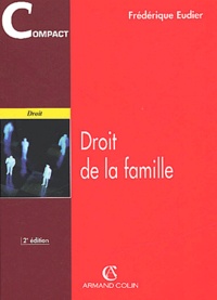 Frédérique Eudier - Droit De La Famille. 2eme Edition.