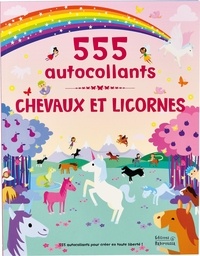 Frédérique Fraisse et Bradley Hunt - Chevaux et licornes - 555 autocollants.