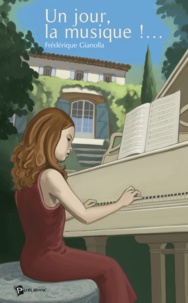 Frédérique Gianolla - Un jour, la musique!.